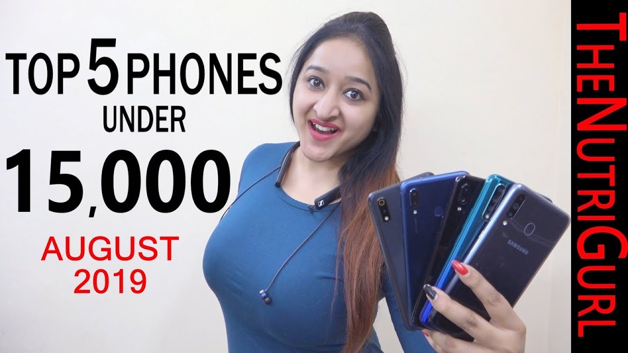 TOP 5 Phones Under 15000 In AUGUST 2019