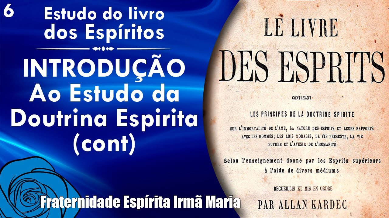 LIVRO DOS ESPÍRITOS - Introdução Ao Estudo da doutrina Espírita (cont)