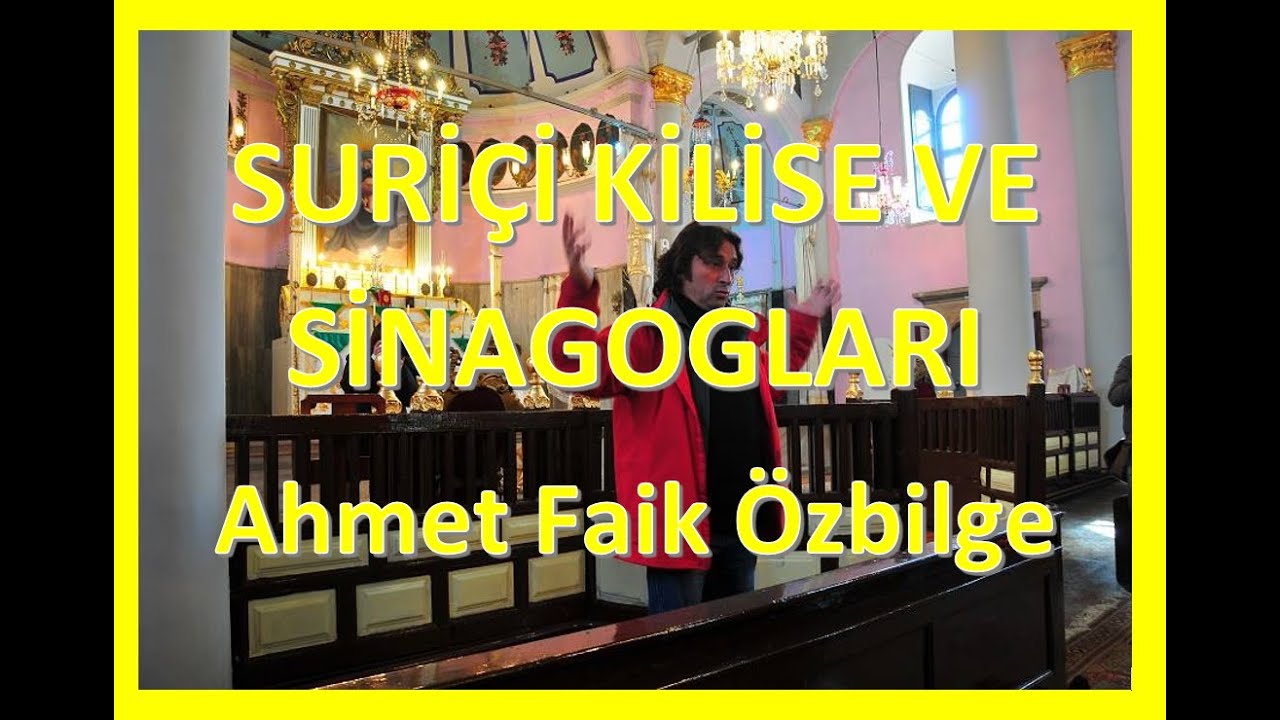 SURİÇİ KİLİSE VE SİNAGOGLARI - AHMET FAİK ÖZBİLGE