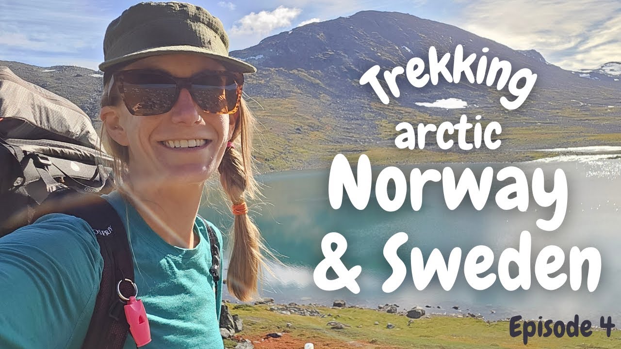 Trekking Norway & Sweden - Vlog ep 4