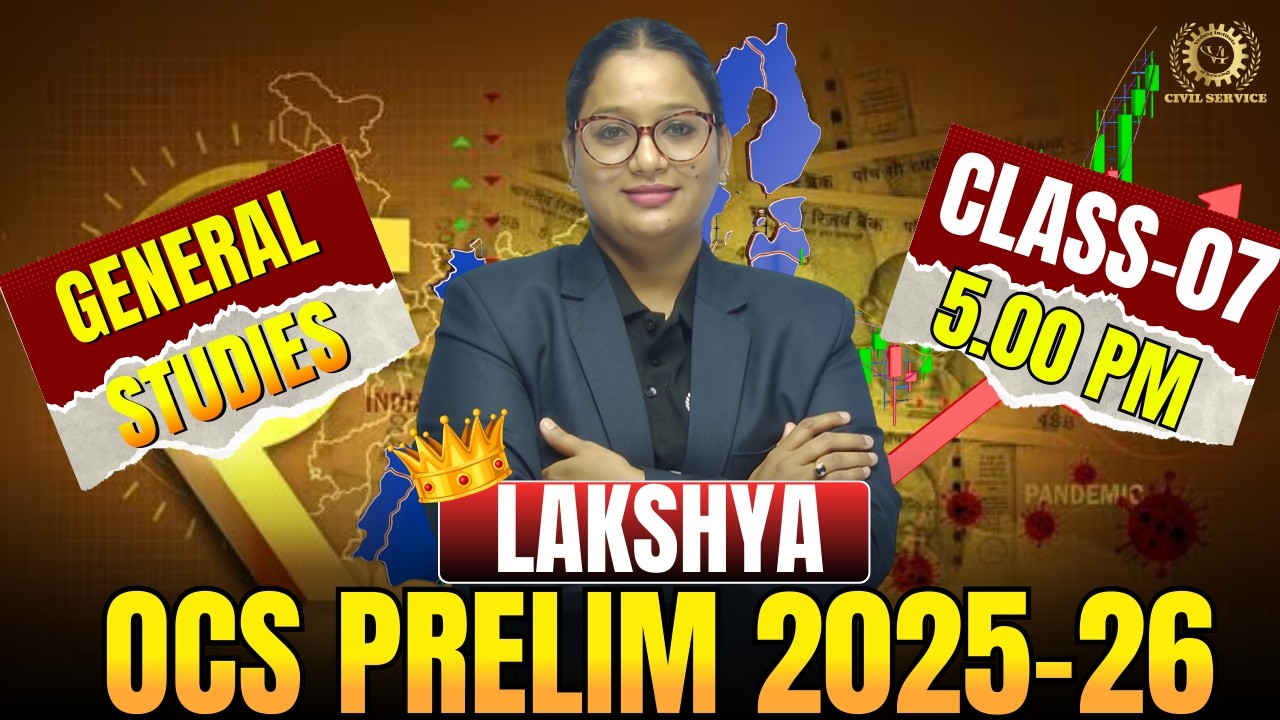 Lakshya OPSC OCS Prelims 2025–26 | OCS General Studies Class 7 | OPSC OCS Prelims GS