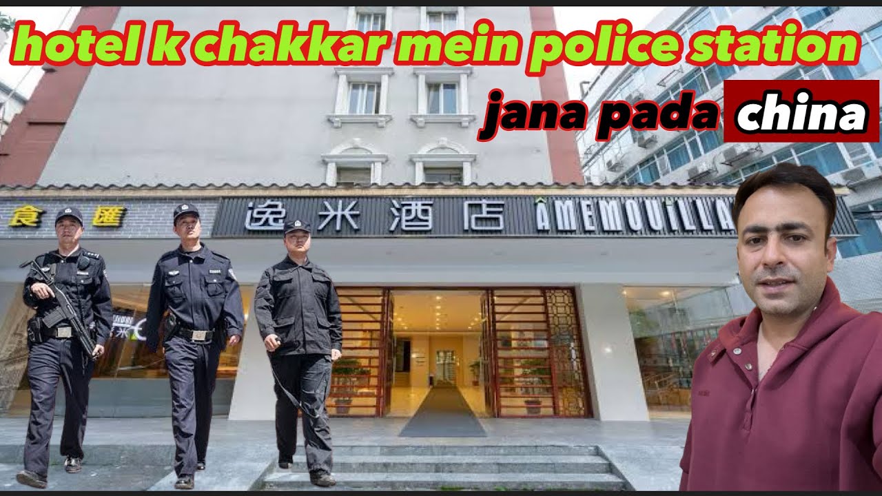 police station jana pada china mein hotel k chakkar mein