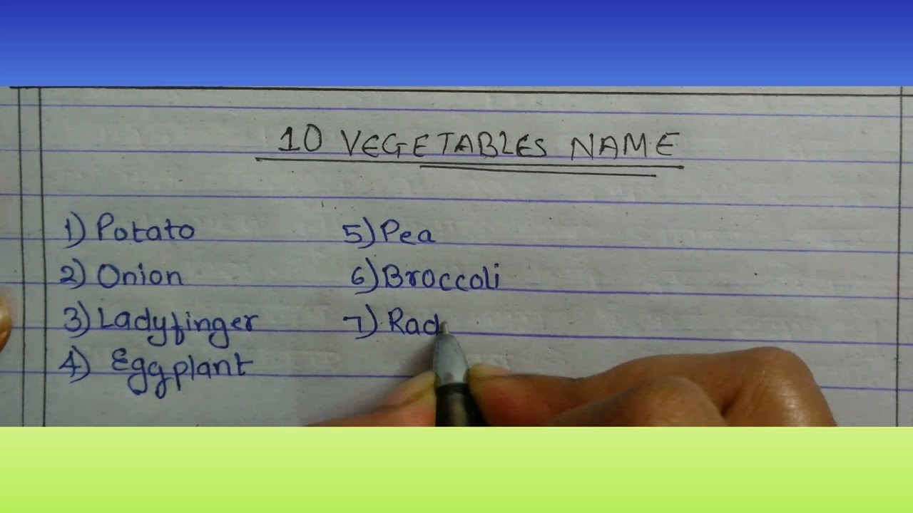 Write a 10 vegetables name/ Educational videos/English