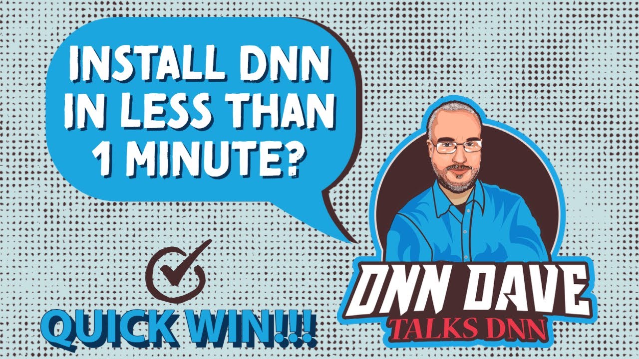 Quick Win - Install DNN In Less Than 1 Minute!