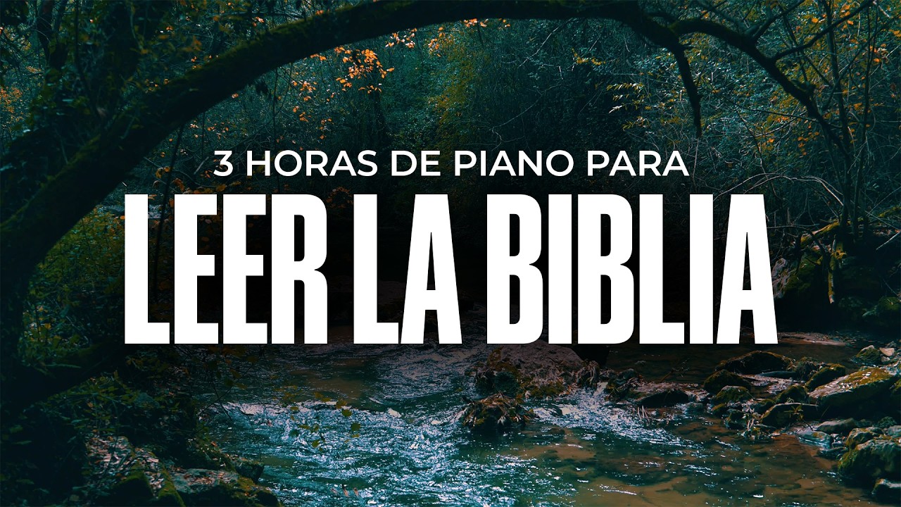 MÚSICA CRISTIANA PARA LEER LA BIBLIA (3 HORAS) | PIANO INSTRUMENTAL DEVOCIONAL