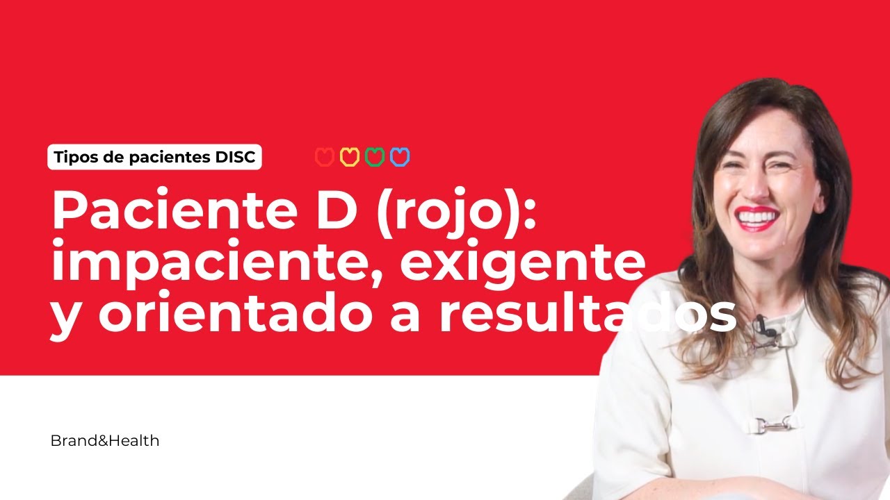 Paciente D (rojo) según DISC: impaciente, exigente y orientado a resultados.
