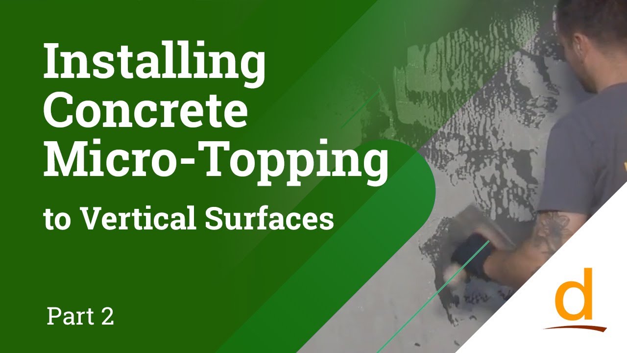 How to Apply Concrete Micro-topping to Vertical Surfaces - Part 2/2
