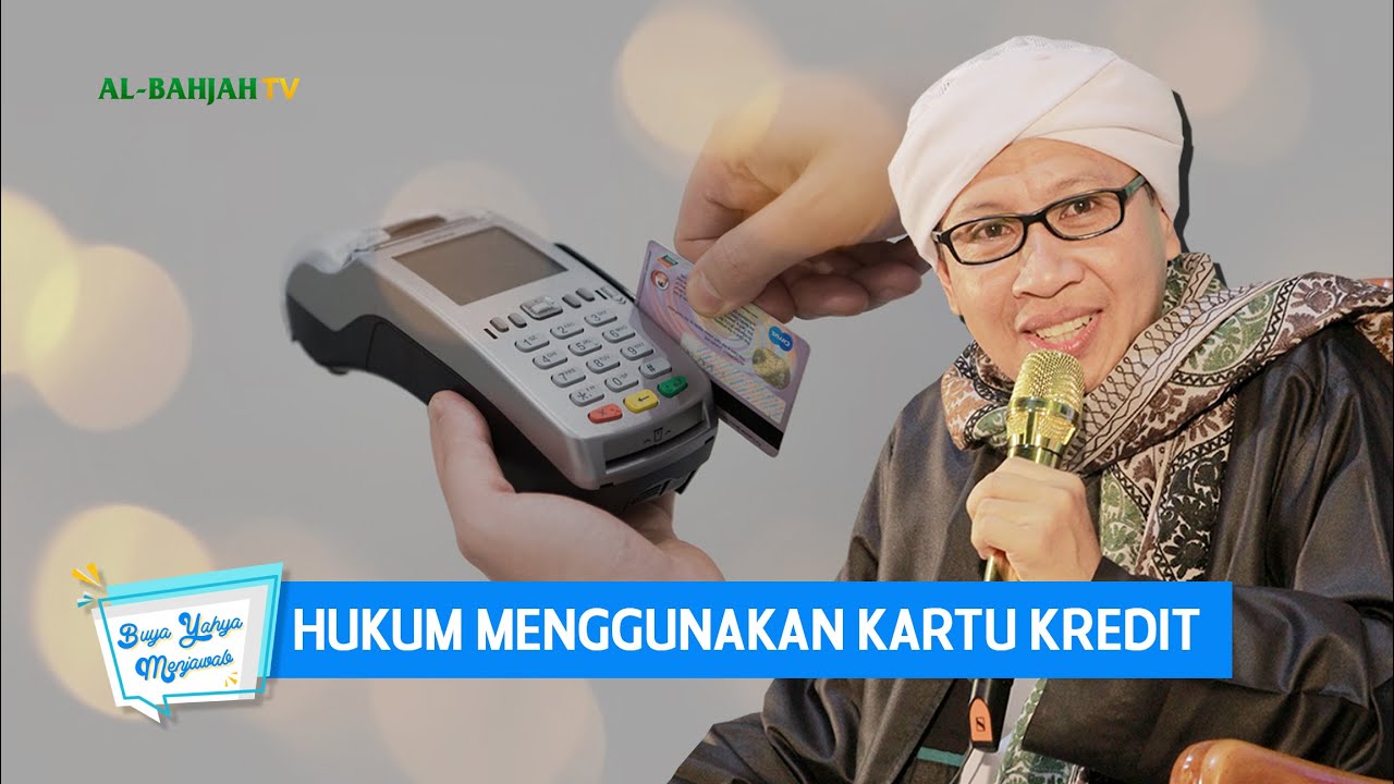 Hukum Menggunakan Kartu Kredit | Buya Yahya Menjawab