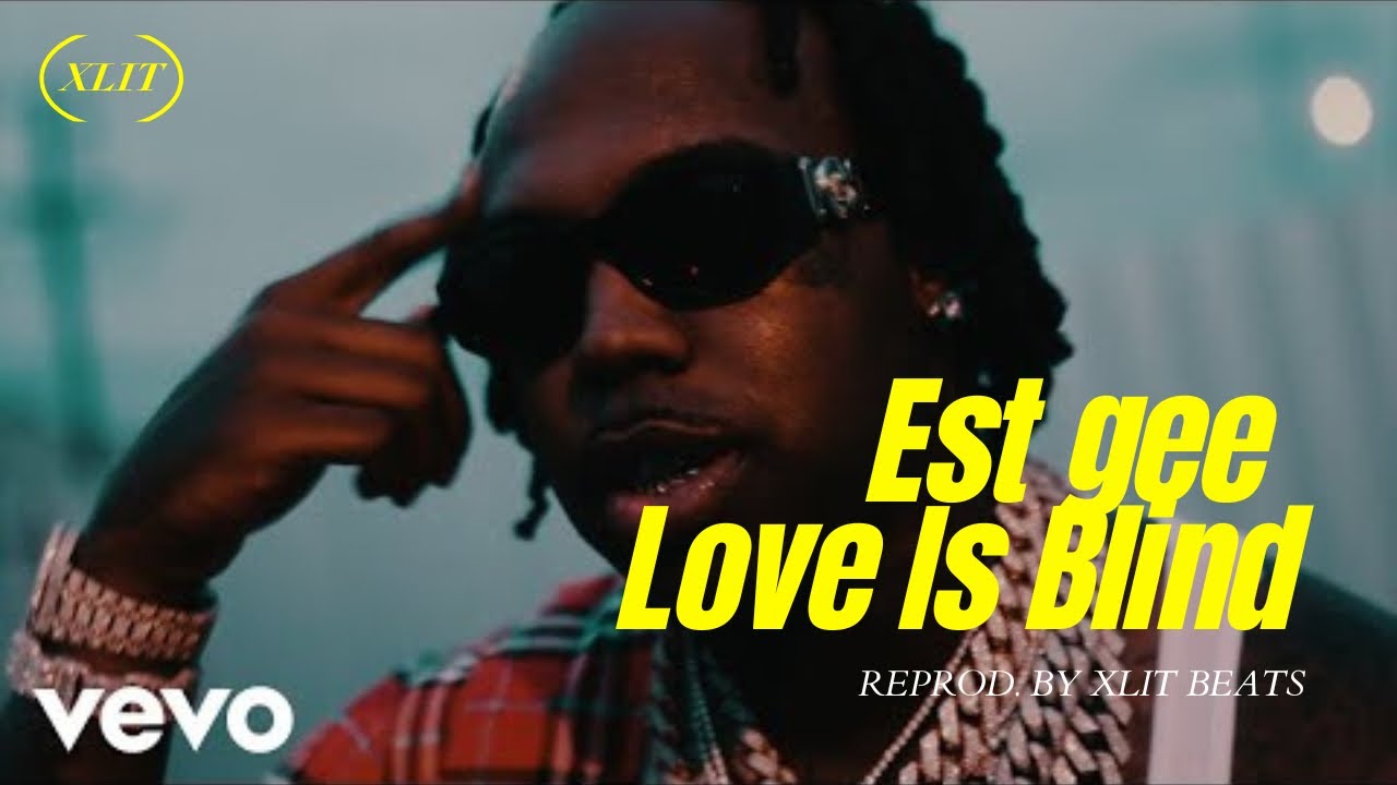 Est Gee - Love Is Blind (Official Instrumental)