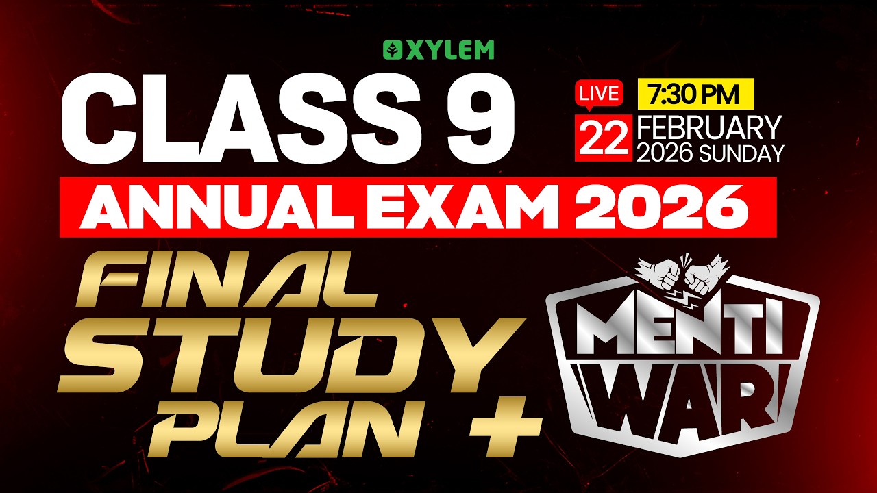 Class 9 Annual Exam 2026-27 | FINAL STUDY PLAN + MENTIWAR | Xylem Class 9