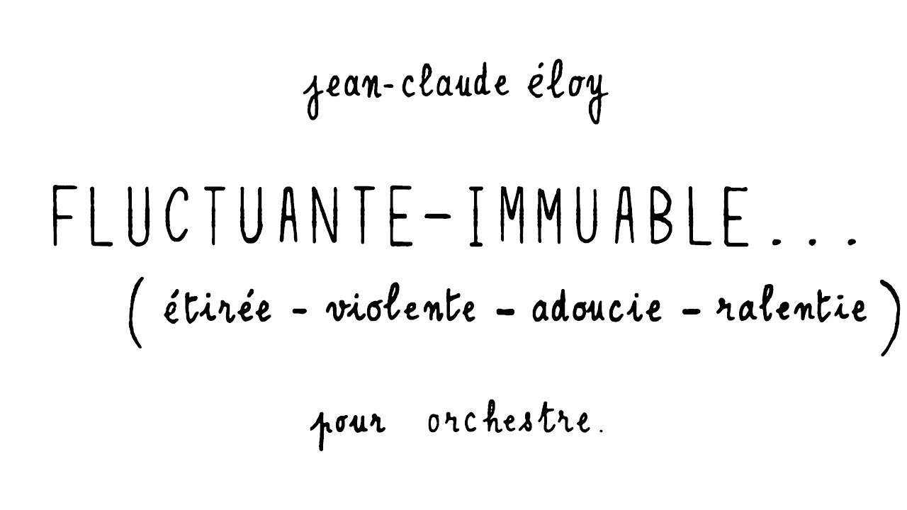 Jean-Claude Eloy - Fluctuante-Immuable (1976–77) [with score]