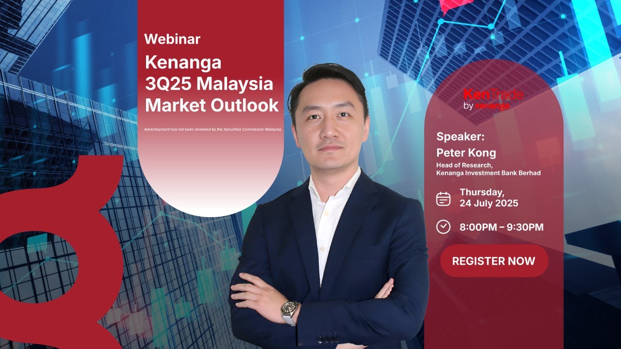 Kentrade Webinar Kenanga 3Q25 Malaysia Market Outlook