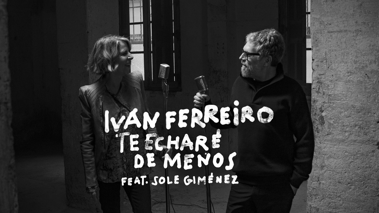 Iván Ferreiro, Sole Gimenez - Te echaré de menos (Videoclip Oficial)
