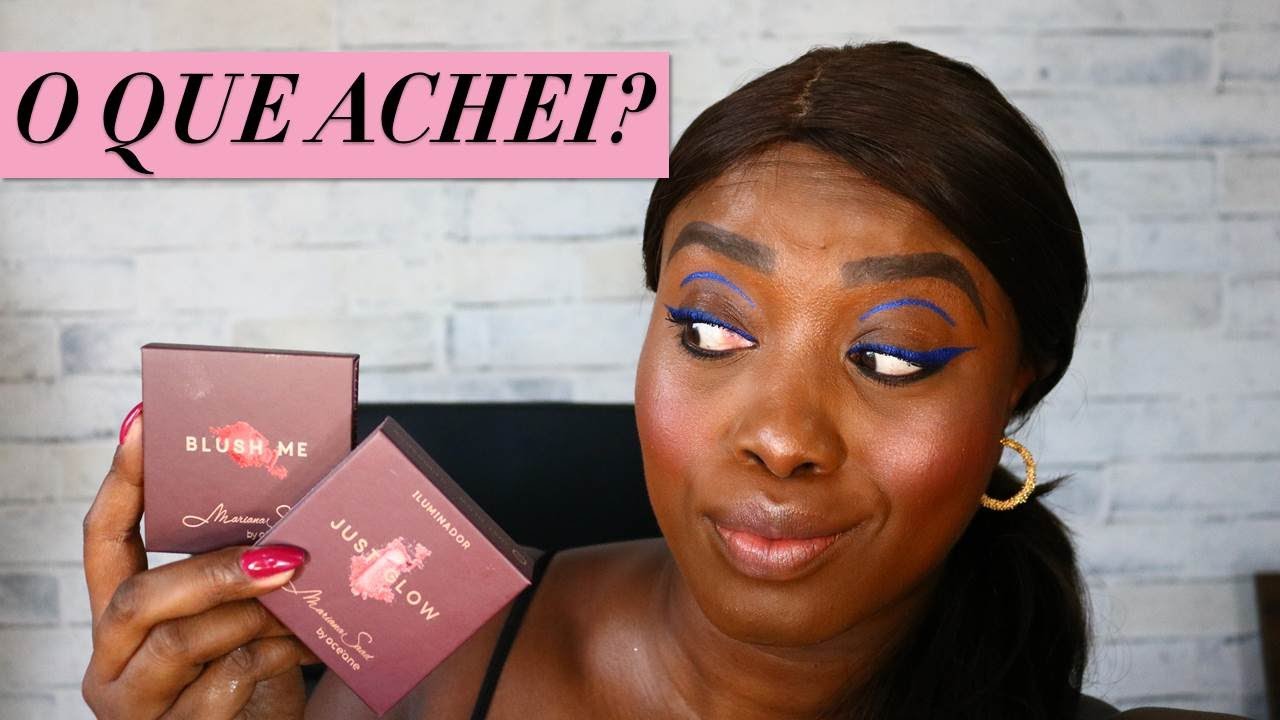 Blush Me e Just Glow da Mariana Saad em Pele Negra! | Dani Nicolau