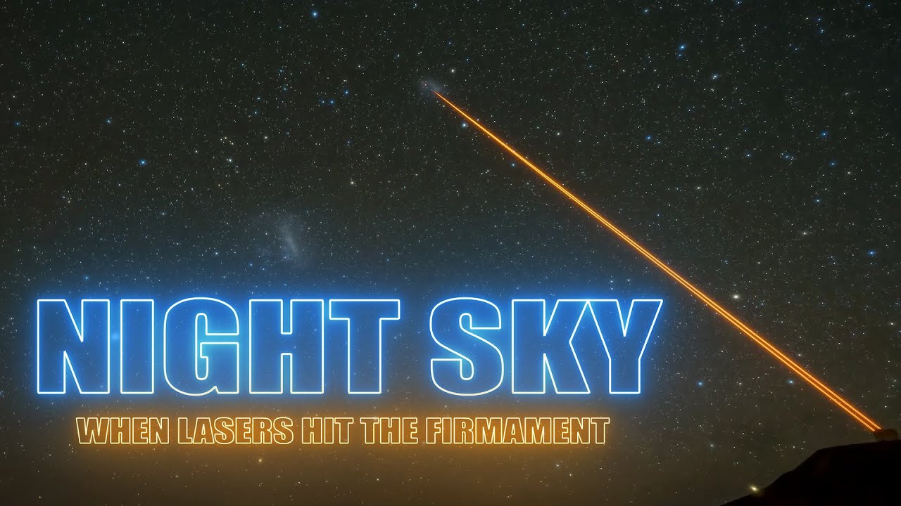 Night Sky - When Lasers hit the Firmament  [ 4K ]