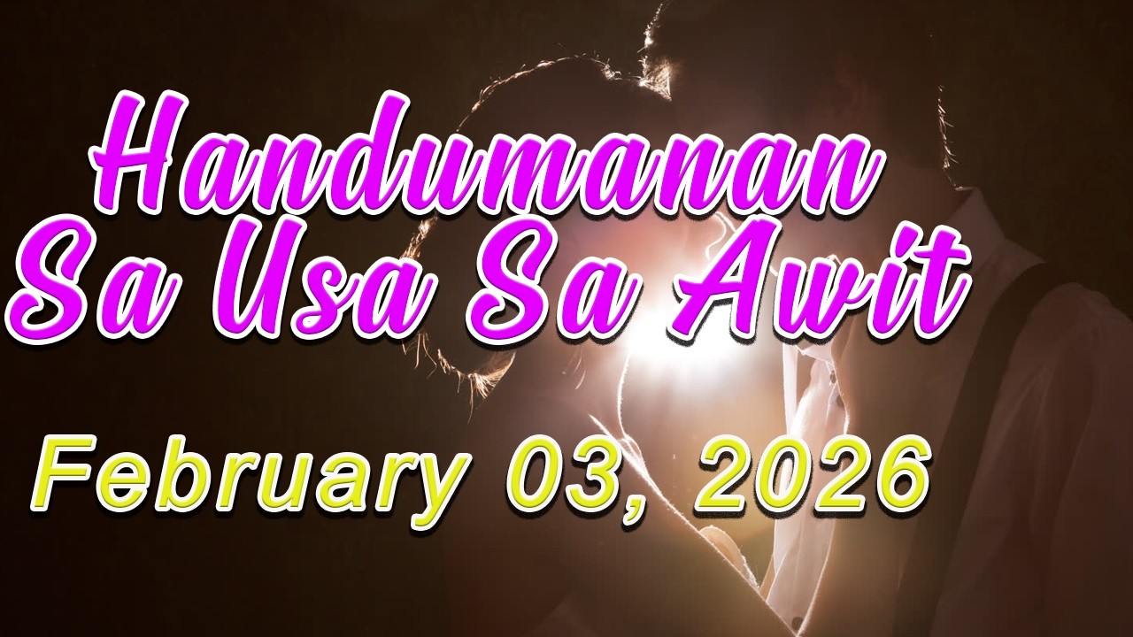Handumanan sa Usa Ka awit. | FEBRUARY 03, 2026