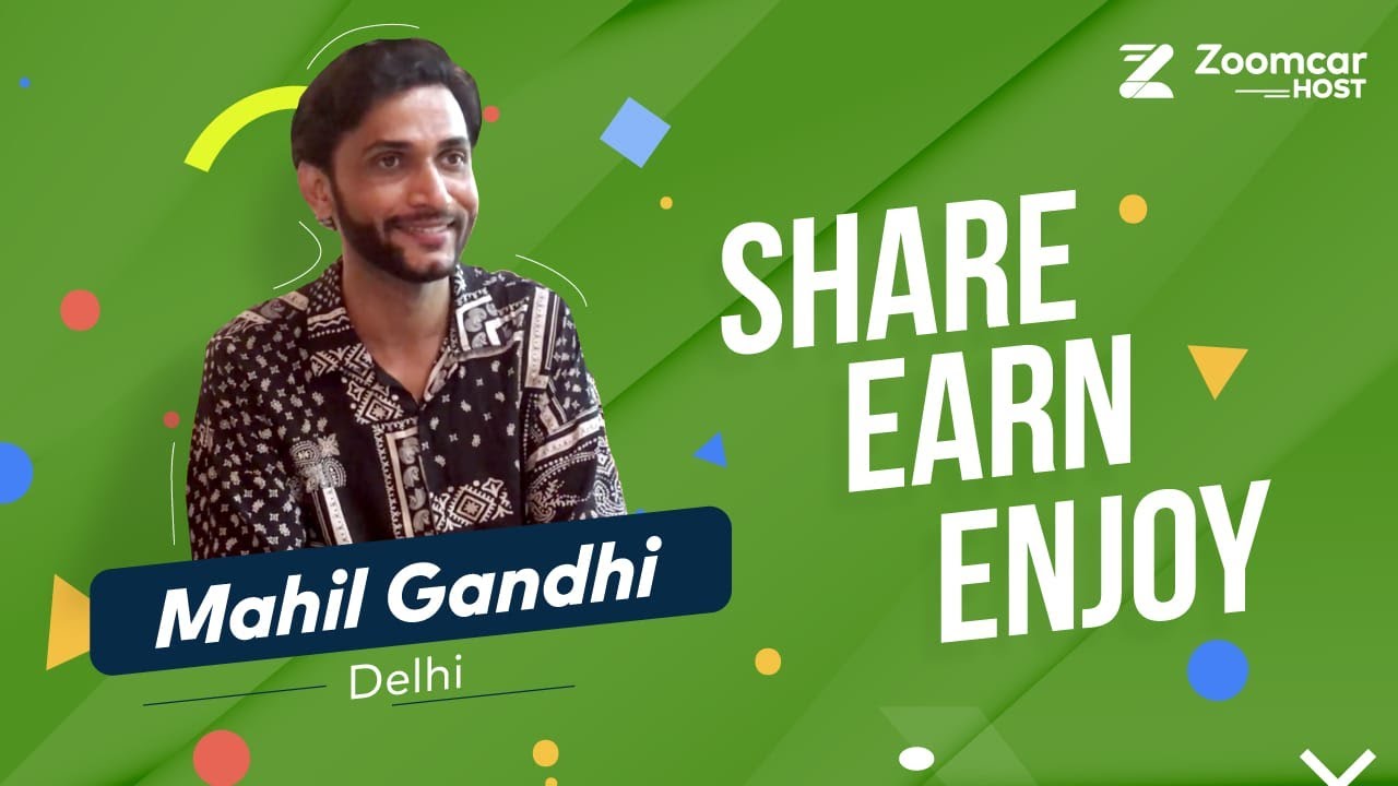 Zoomcar Host Mahil Gandhi | Delhi | Hear from our Hosts