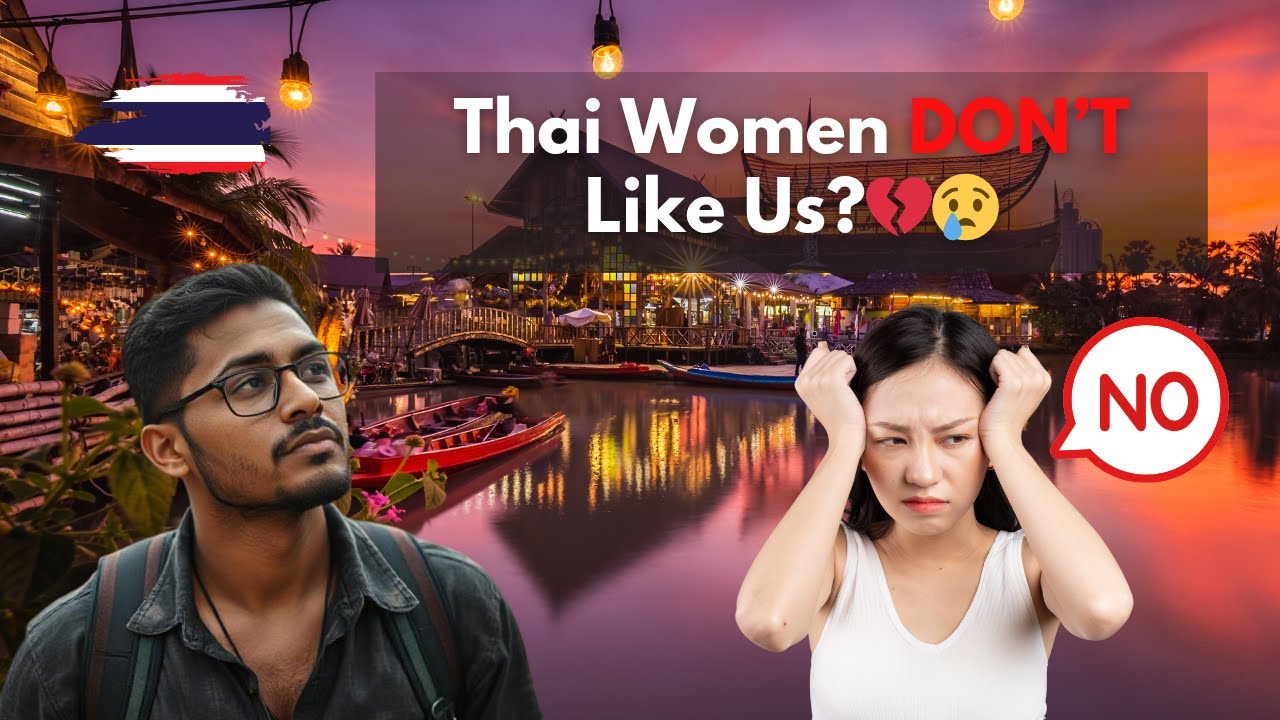 Why Do Most Thai Women Dislike Indian Men? | The Harsh Truth No One Talks About