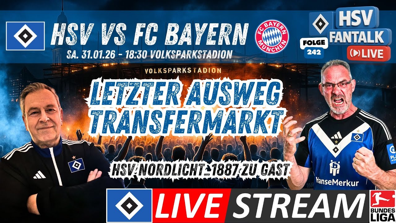 💙🤍🖤 Letzter Ausweg Transfermarkt | HSV vs FC Bayern | Nordlicht Olli zu Gast | HSV Fantalk 242