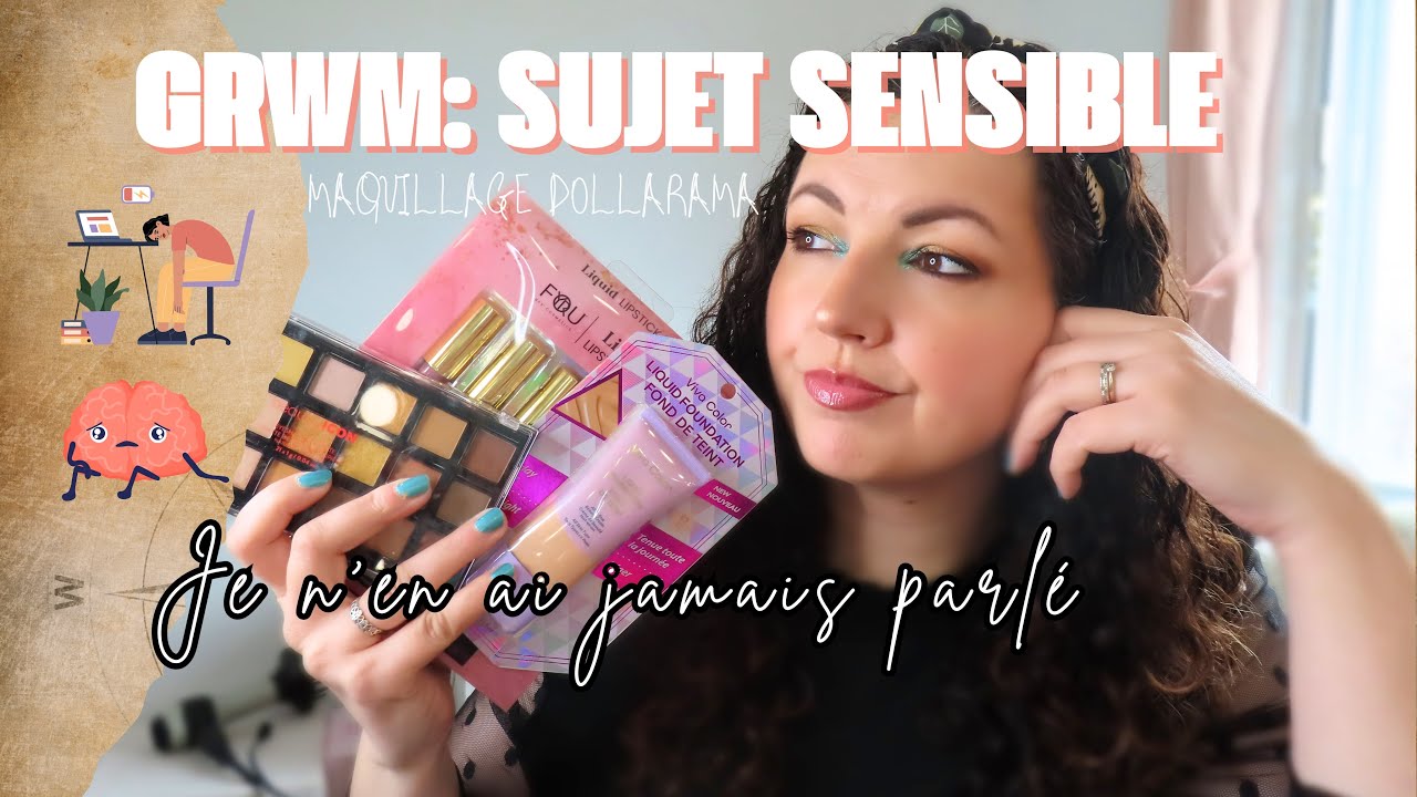 🤐Mon Burn Out 🥺Ma Dépression 💄Makeup Blabla Confession {petits prix Dollarama}