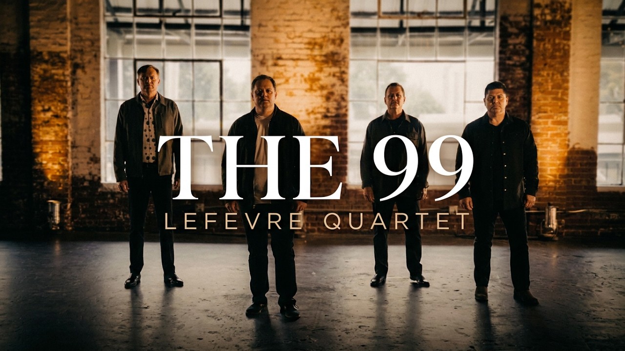 The 99 – The LeFevre Quartet [Official Music Video]
