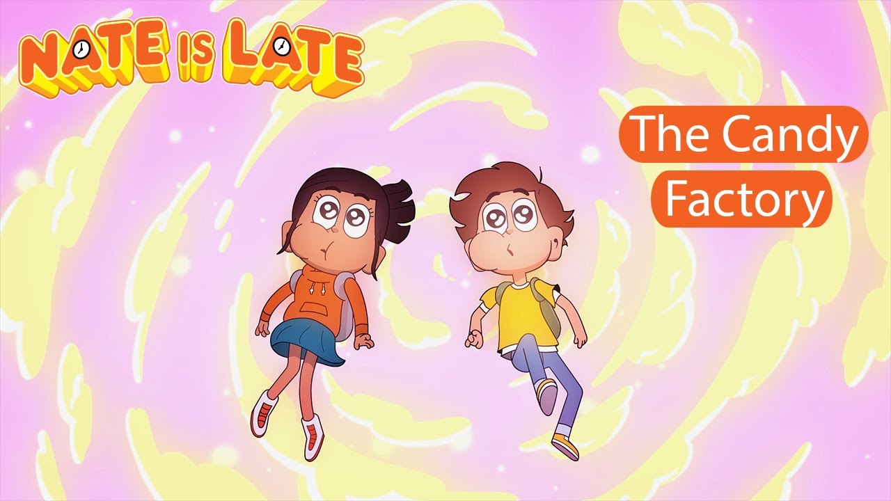 ⌚ NATE IS LATE ⌚ The Candy Factory - FULL EPISODE