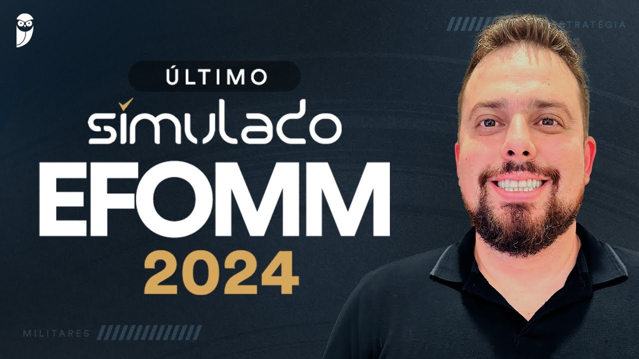 Último Simulado EFOMM 2024: 1º dia