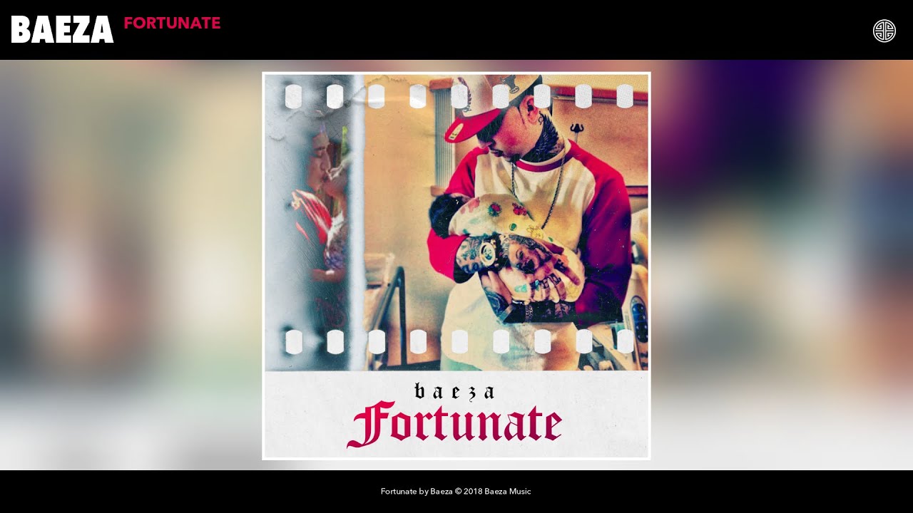 Baeza - Fortunate (Audio)