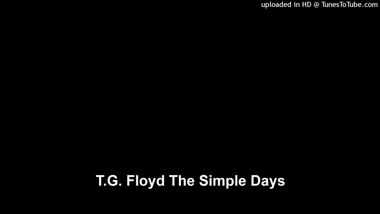 T.G. Floyd The Simple Days