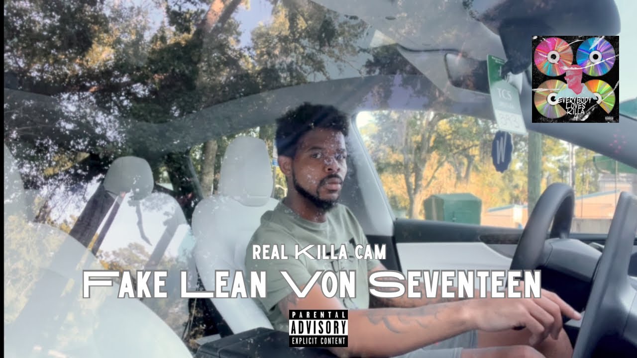 Real Killa Cam - Fake Lean Von Seventeen (Official Video) | Dir Real Killa Cam