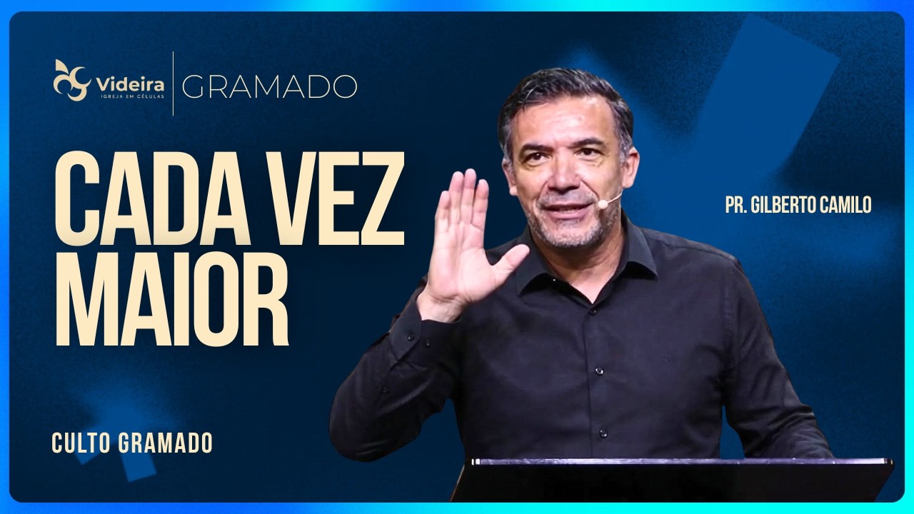 Cada Vez Maior: Oito Degraus da Multiplicação | Pr. Gilberto Camilo Videira Gramado 04-01-2025