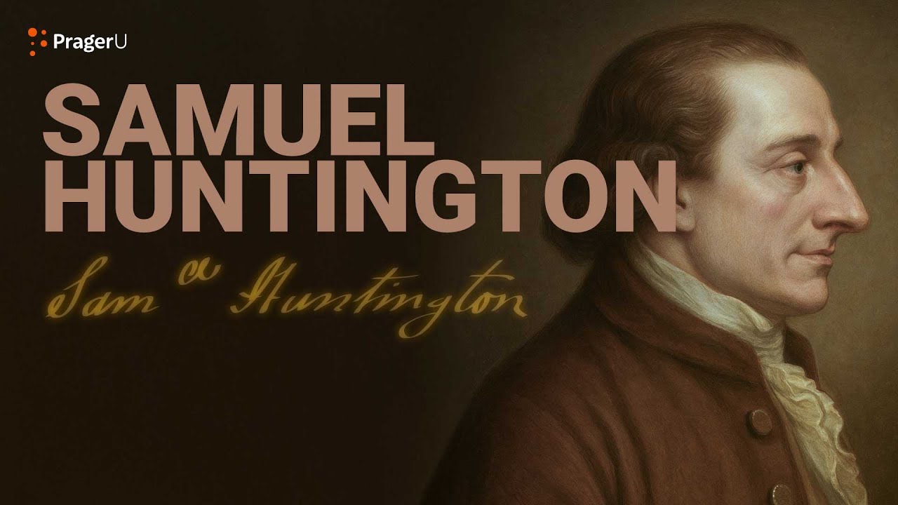 Road to Liberty: Samuel Huntington | The White House Founders Museum | PragerU