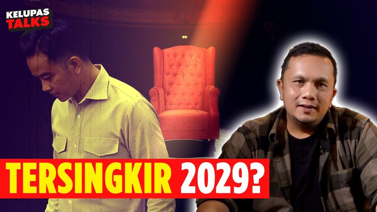 SATU KONDISI INI BISA MENYINGKIRKAN GIBRAN DI 2029 | Kelupas Talks