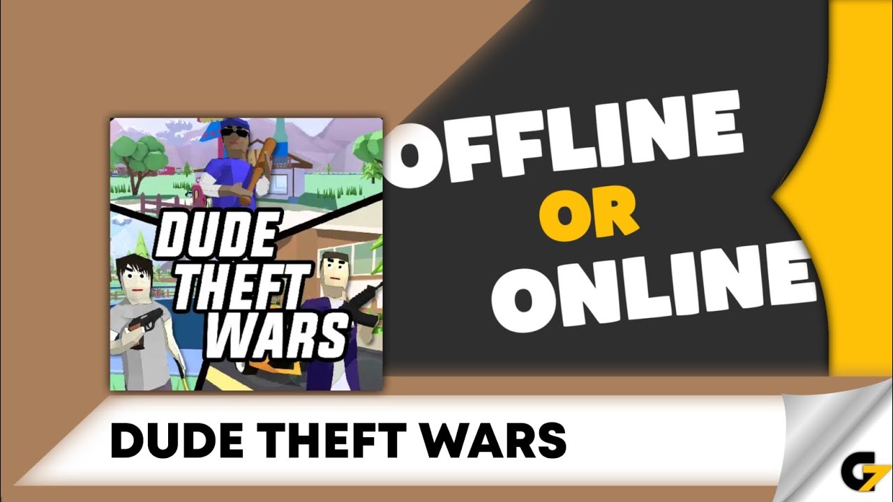 Dude Theft Wars game offline or online ?