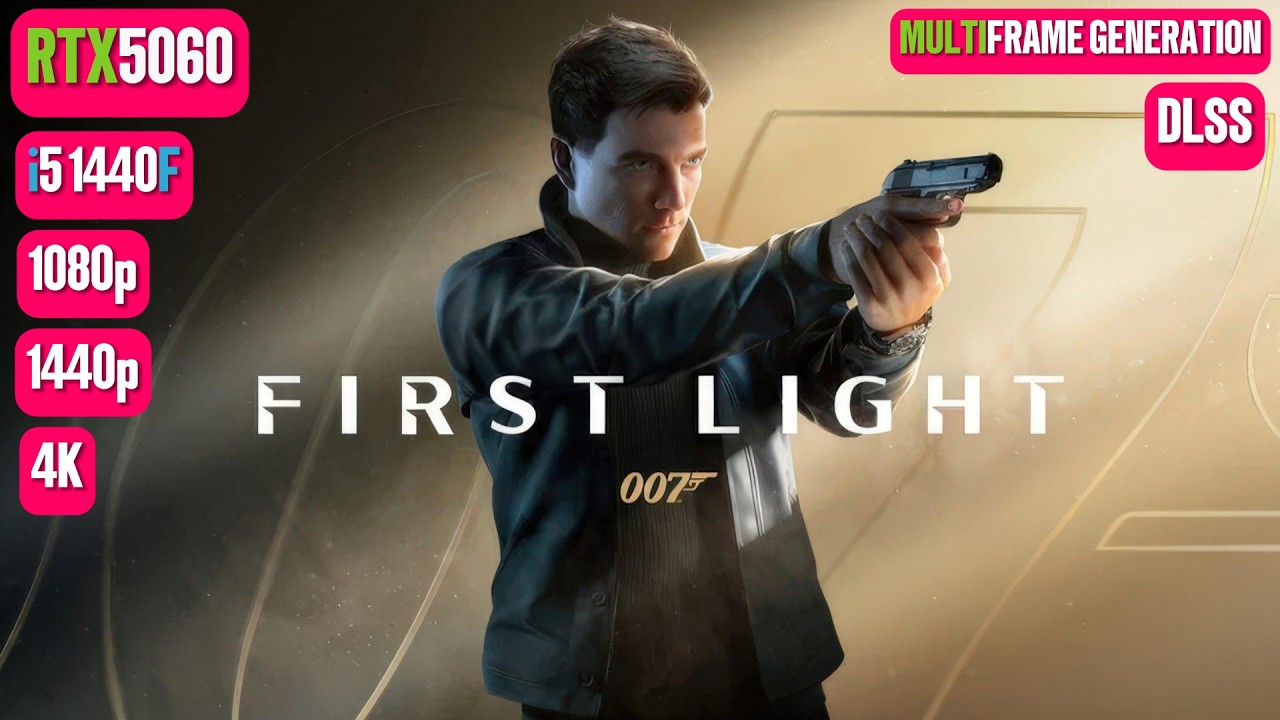 007 First Light RTX 5060 FPS TEST | 007 First Light RTX 5060 & i5 14400F Benchmark 1080p/1440p/4K