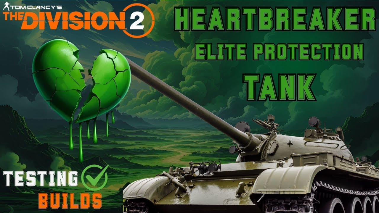 HeartBreaker Tank Build is Dominating - TESTING BUILDS - The Division 2