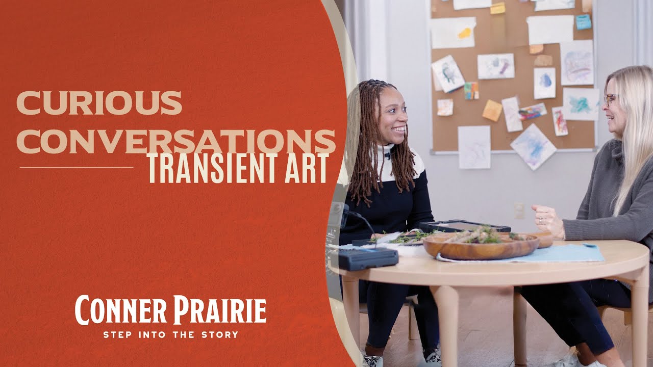 Conner Prairie - Curious Conversation - Transient Art