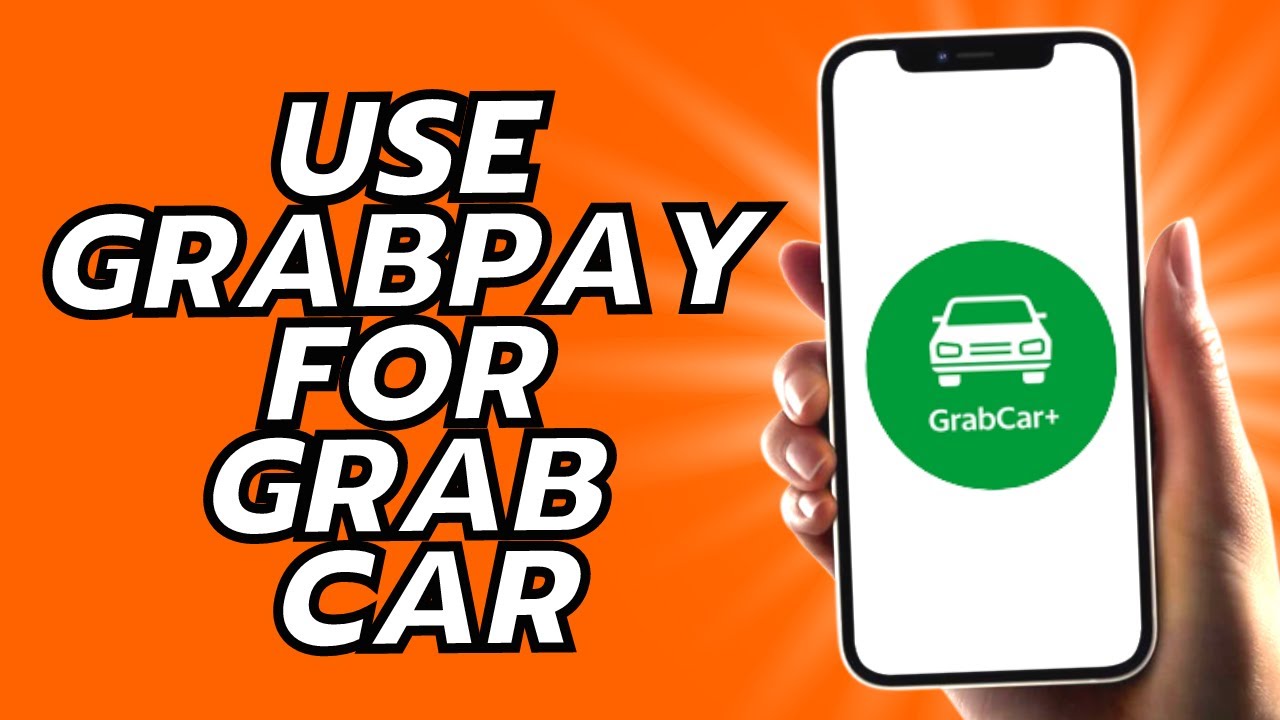 Как использовать Grabpay для заказа автомобиля