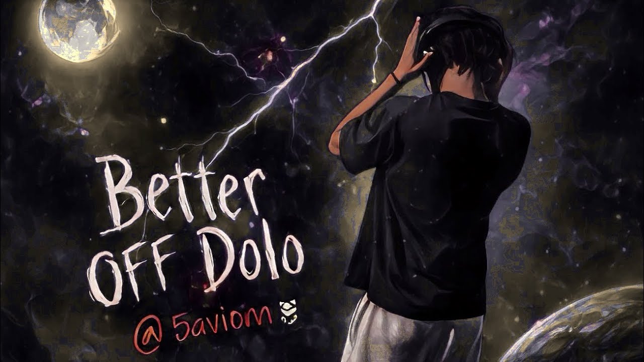 5avionn - Better Off Dolo