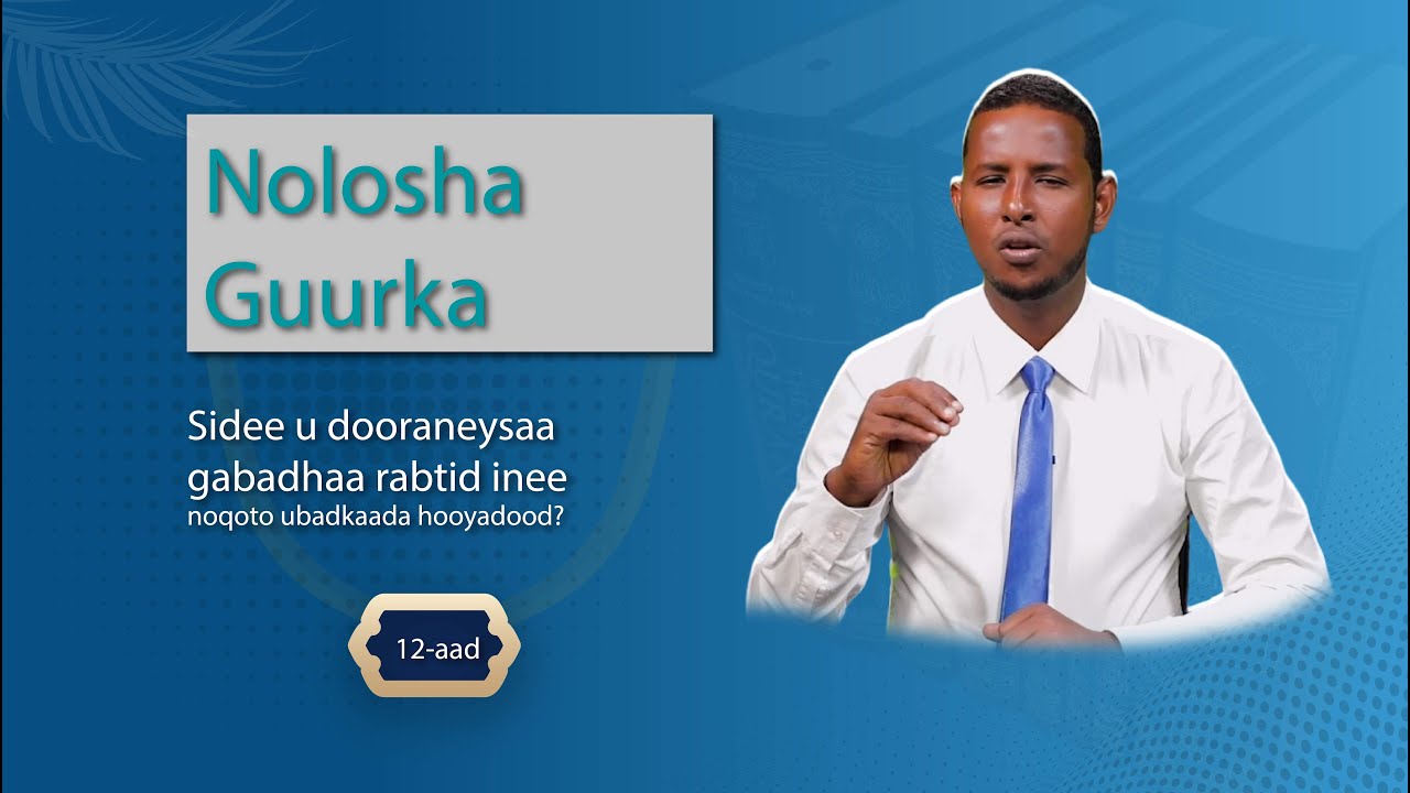 Sidee u dooraneysaa gabadhaa rabtid inee noqoto ubadkaada hooyadood?