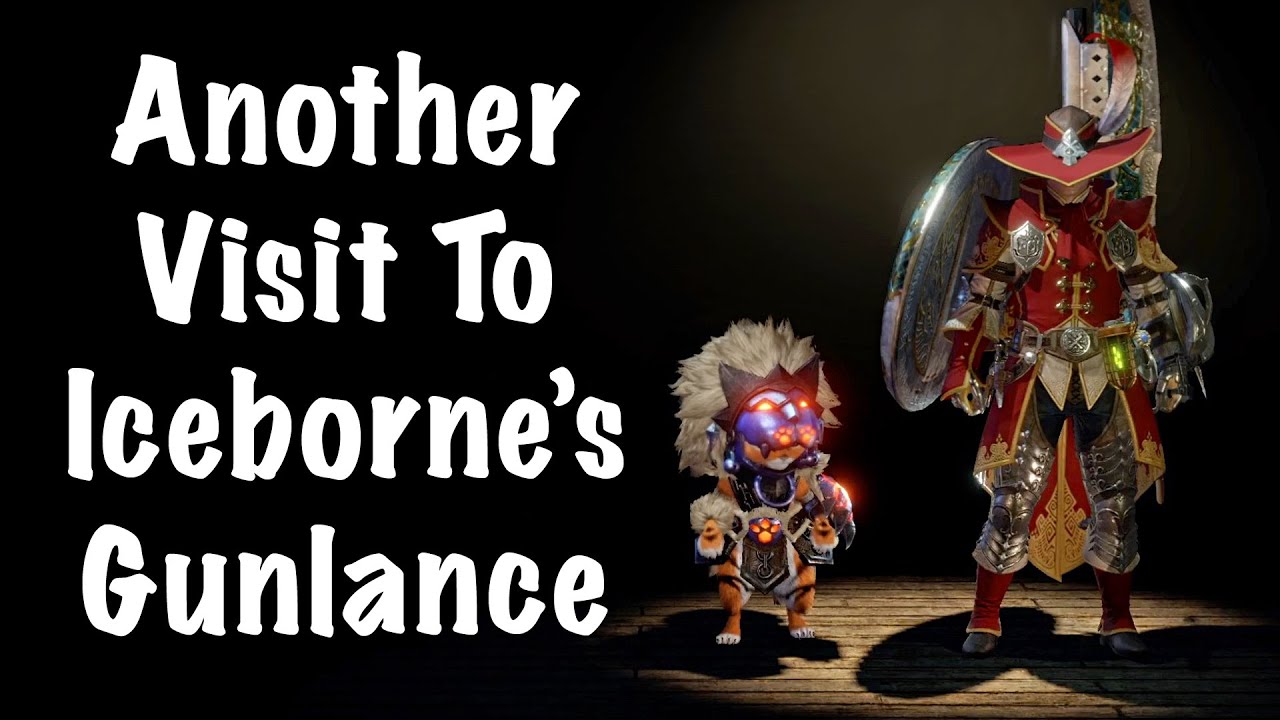 Monster Hunter World Iceborne Visting To Gunlance Some More After Wilds