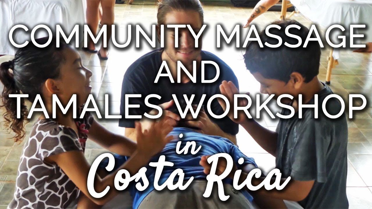 Community Massage and Tamales Workshop in Costa Rica