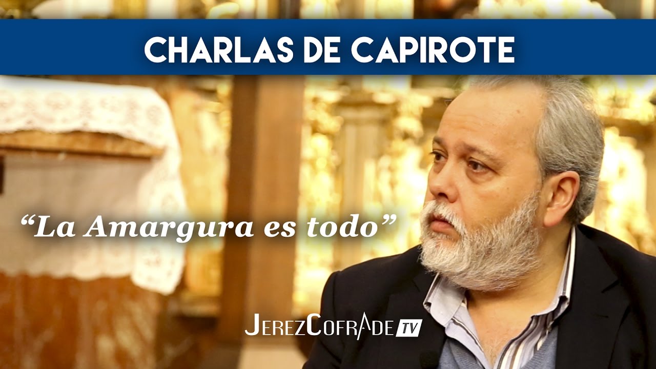 JerezCofrade tv | Charlas de Capirote – José Blas Moreno