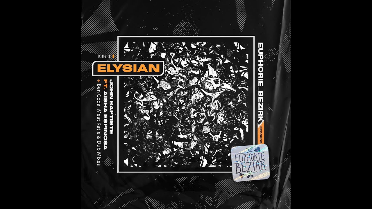 John Baptiste - 'Elysian'. (Meat Katie Remix)