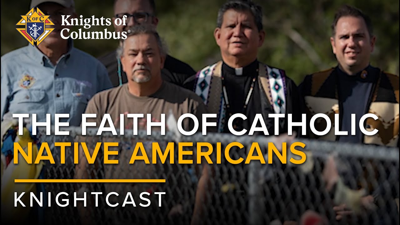 Enduring Faith - A History of Native American Catholics | KnightCast