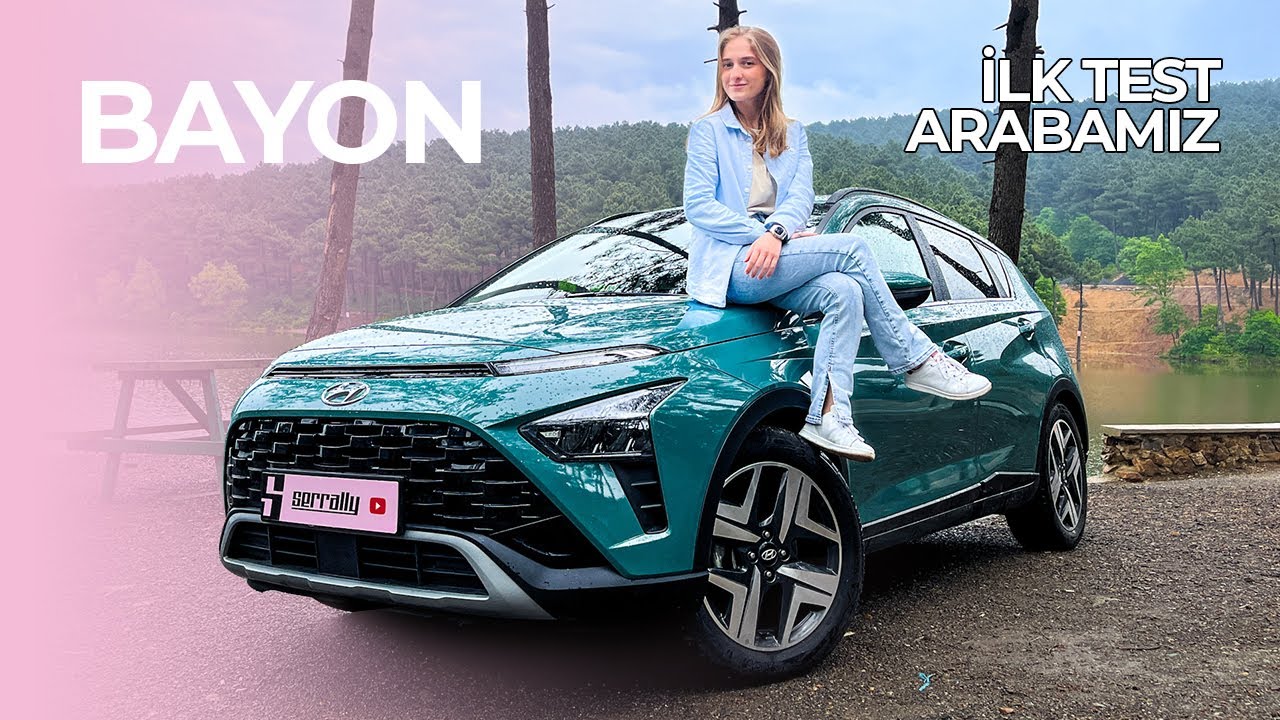 İlk Test Arabamız: Hyundai Bayon İncelemesi | Serrally