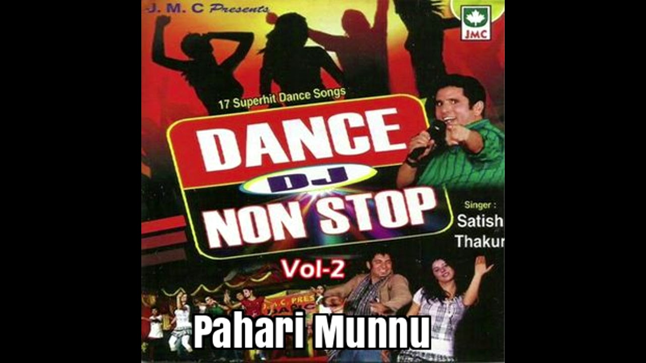 Dance DJ Non Stop Vol 2   Satish Thakur  Himachali Song