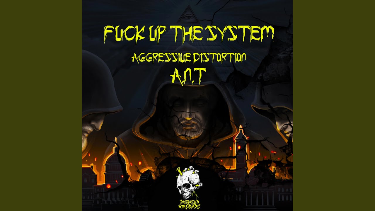 Fuck Up The System