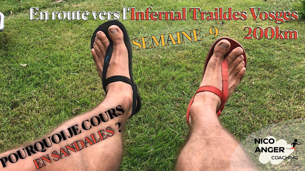 POURQUOI JE COURS EN SANDALES ? En route vers @LinfernalTrail  200km - Semaine-9