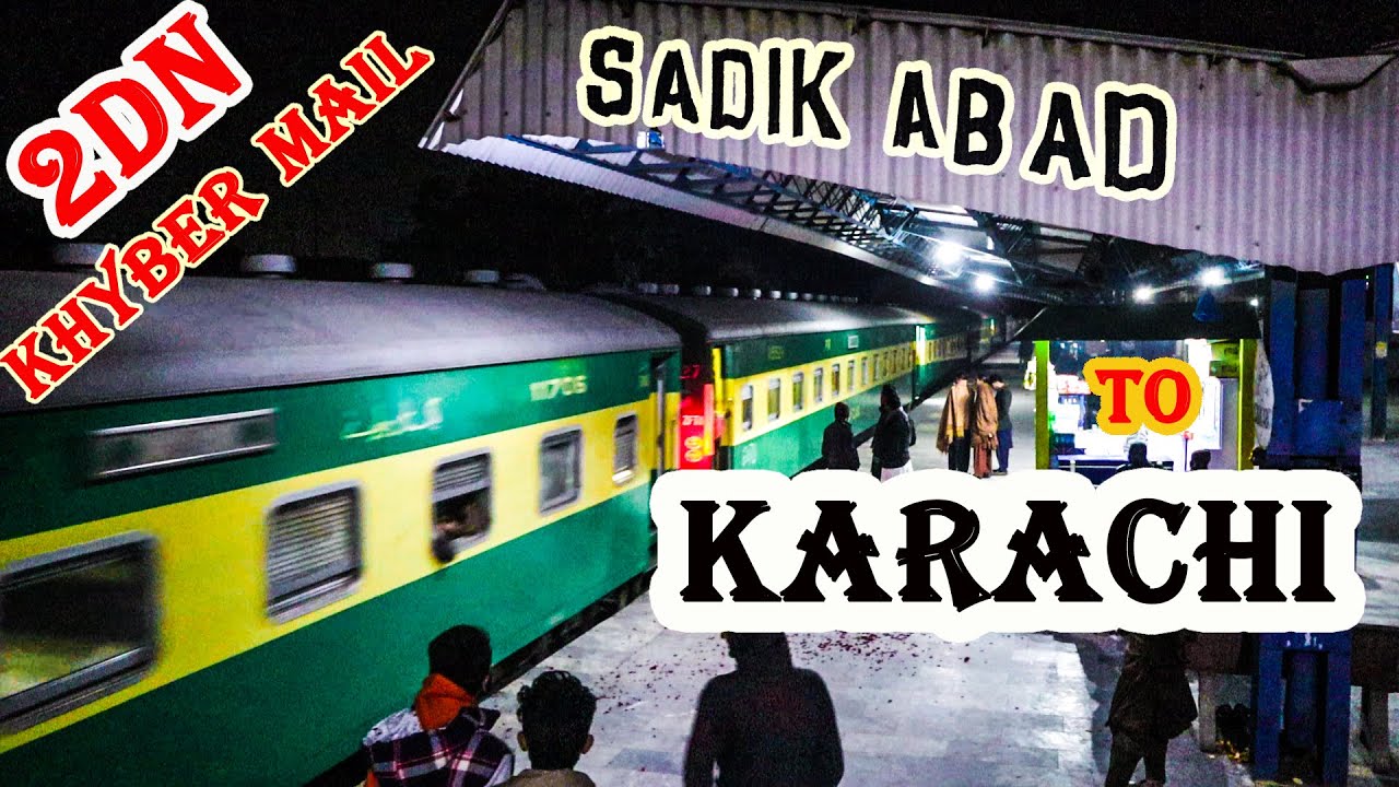Sadiqabad to Karachi | A Short Journey on Khyber Mail
